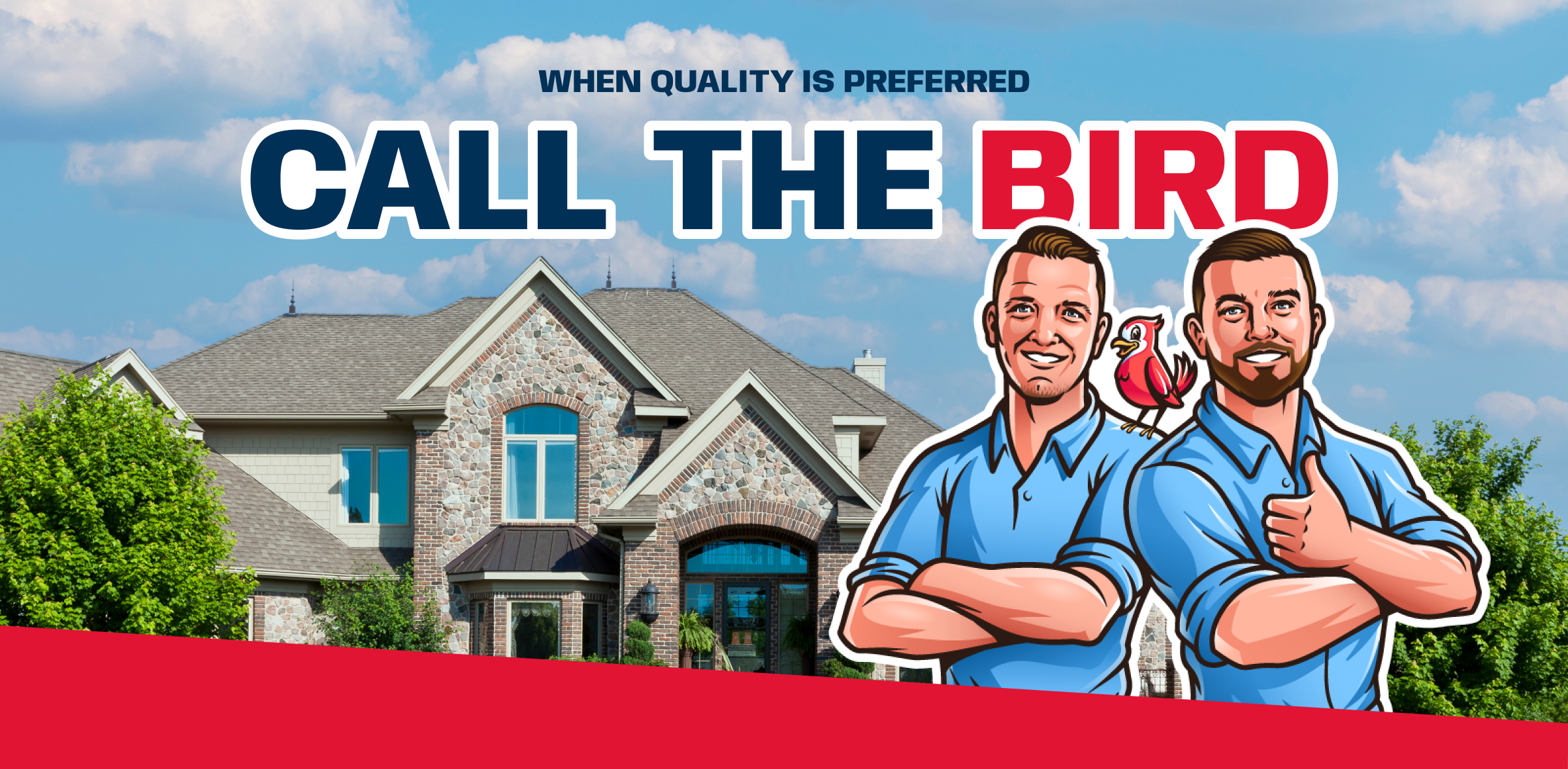 When quality is preferred, call the bird.